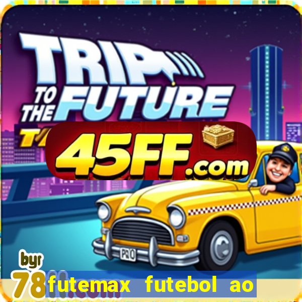 futemax futebol ao vivo online